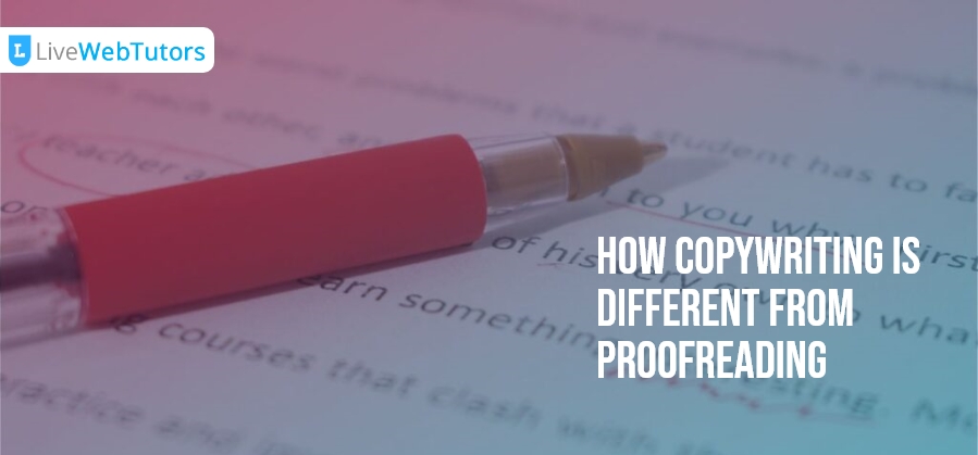 How Copywriting Is Different From Proofreading